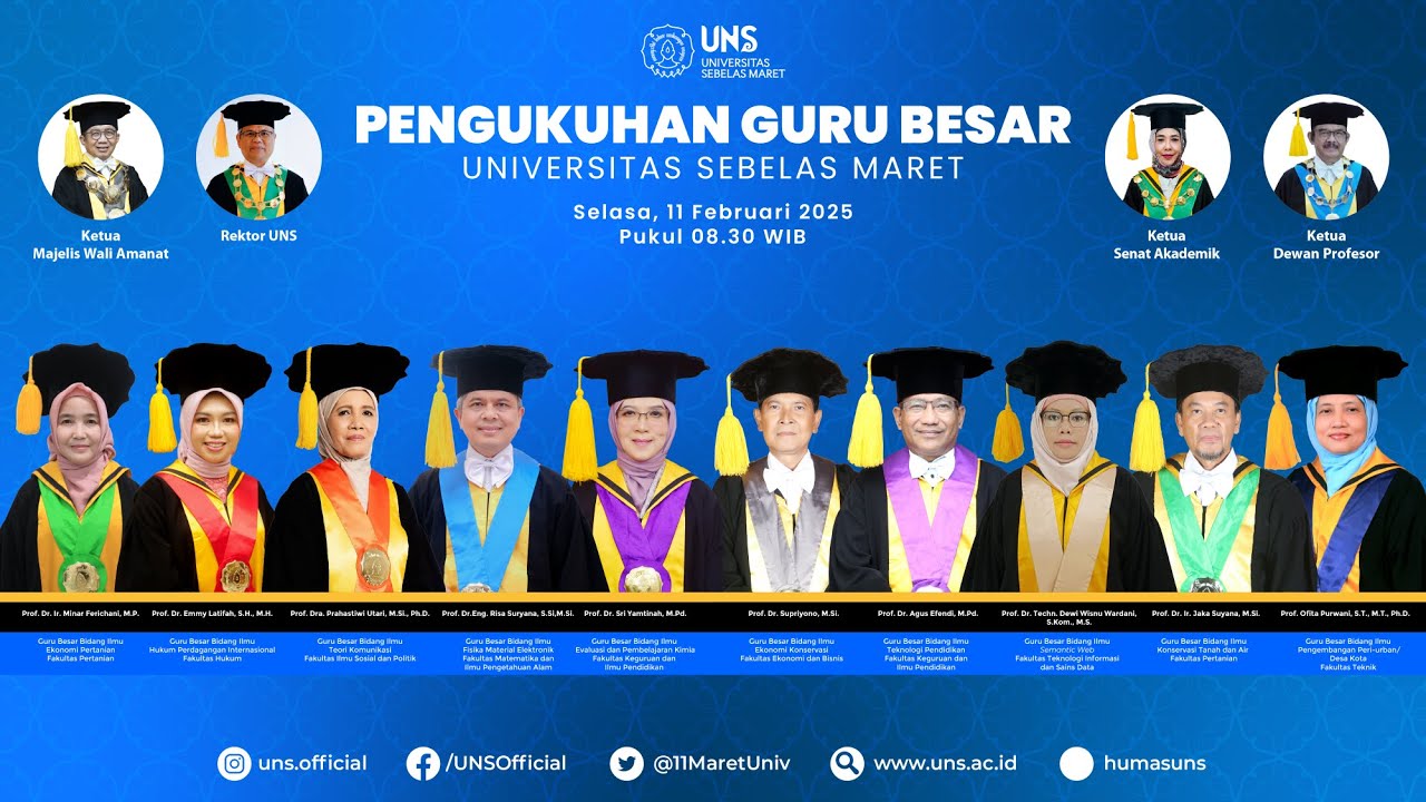 Pengukuhan Guru Besar Universitas Sebelas Maret - Selasa, 11 Februari 2025