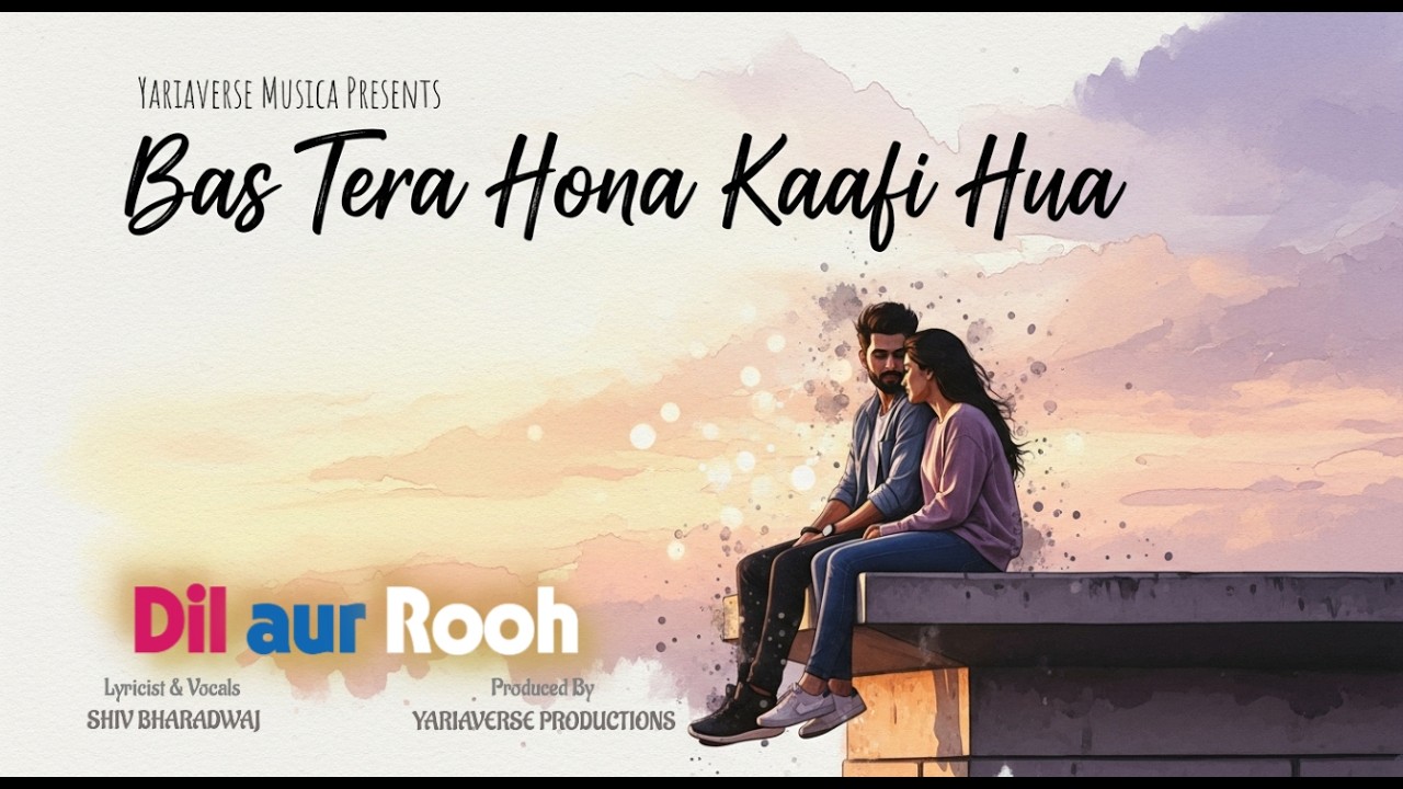 Bas Tera Hona Kaafi Hua | Romantic Hindi Song | New Hindi Love Song