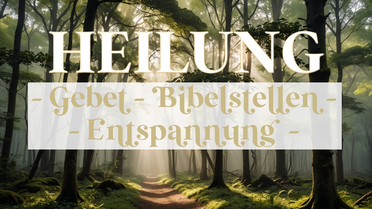 HEILUNG | Gebet | Bibel | Entspannung