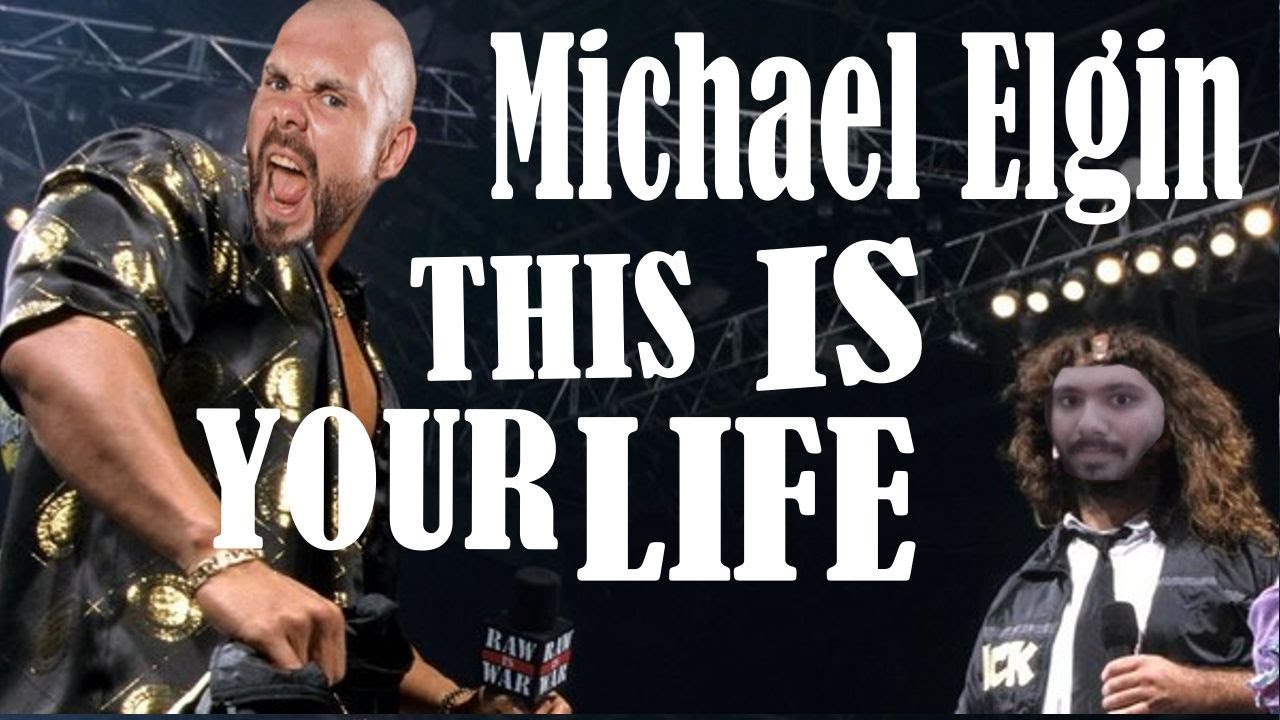 Michael Elgin: This Is Your Life!