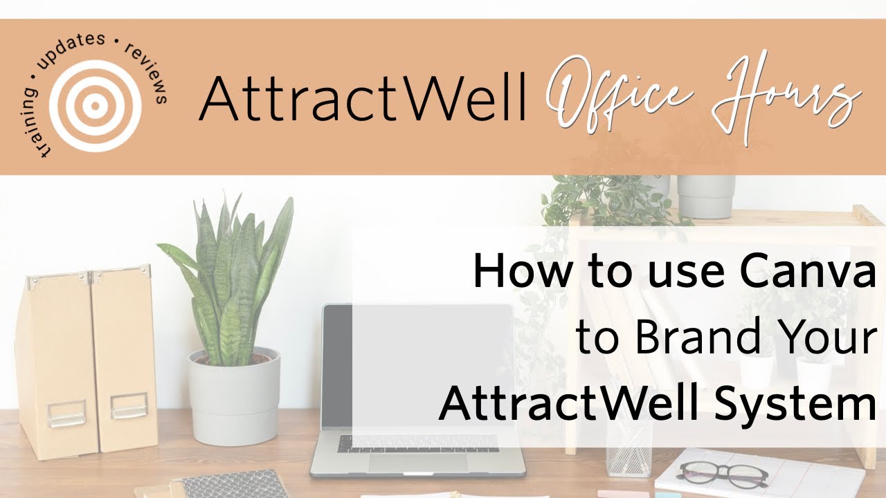 Canva for Coaches | AttractWell Office Hours