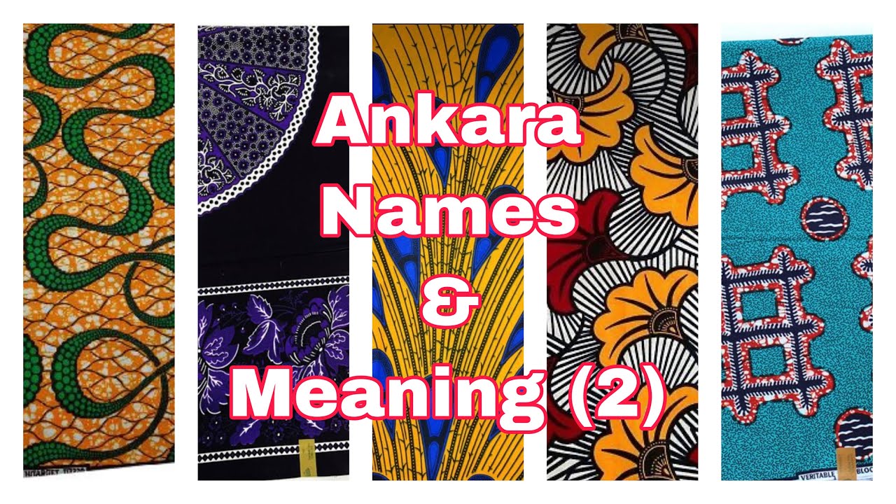 Ankara patterns: Names and meanings (Ep 2)