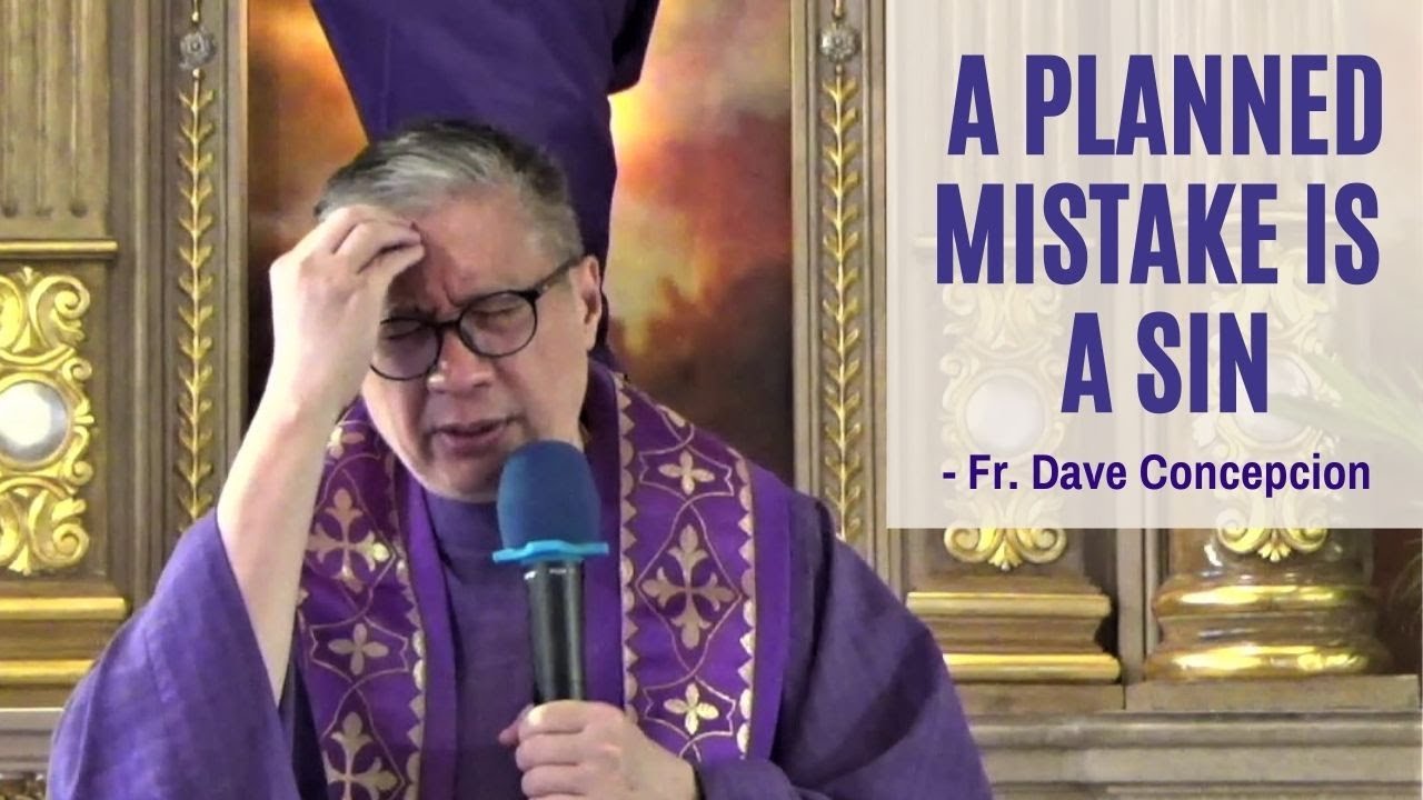 March 31, 2021 | HOMILY | A PLANNED MISTAKE IS A SIN - Fr. Dave Concepcion