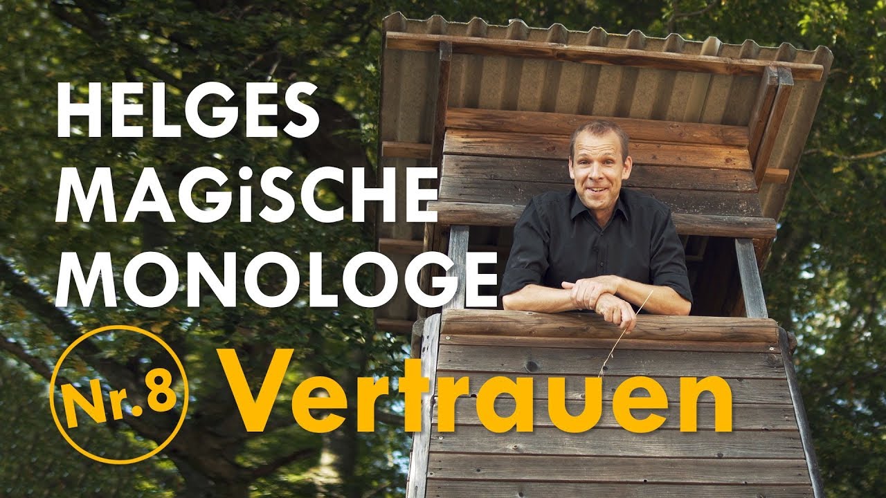 Helges Magische Monologe Nr. 8 - Vertrauen