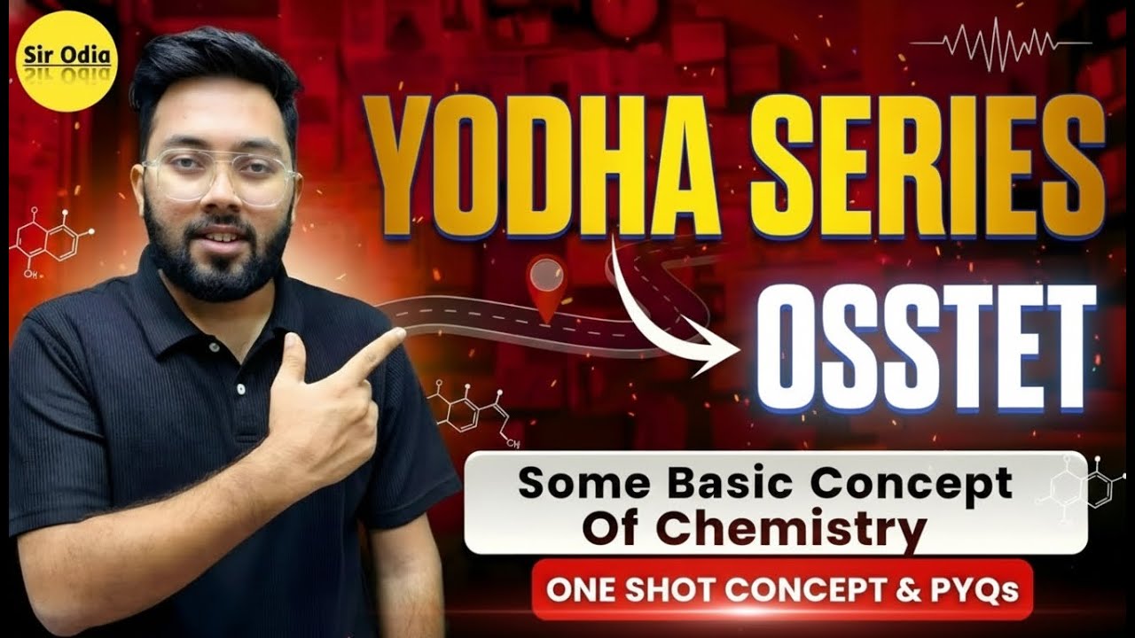 Some Basic Concept Of Chemistry | YODHA One Shot Series | OSSTET | By-Amar Sir 