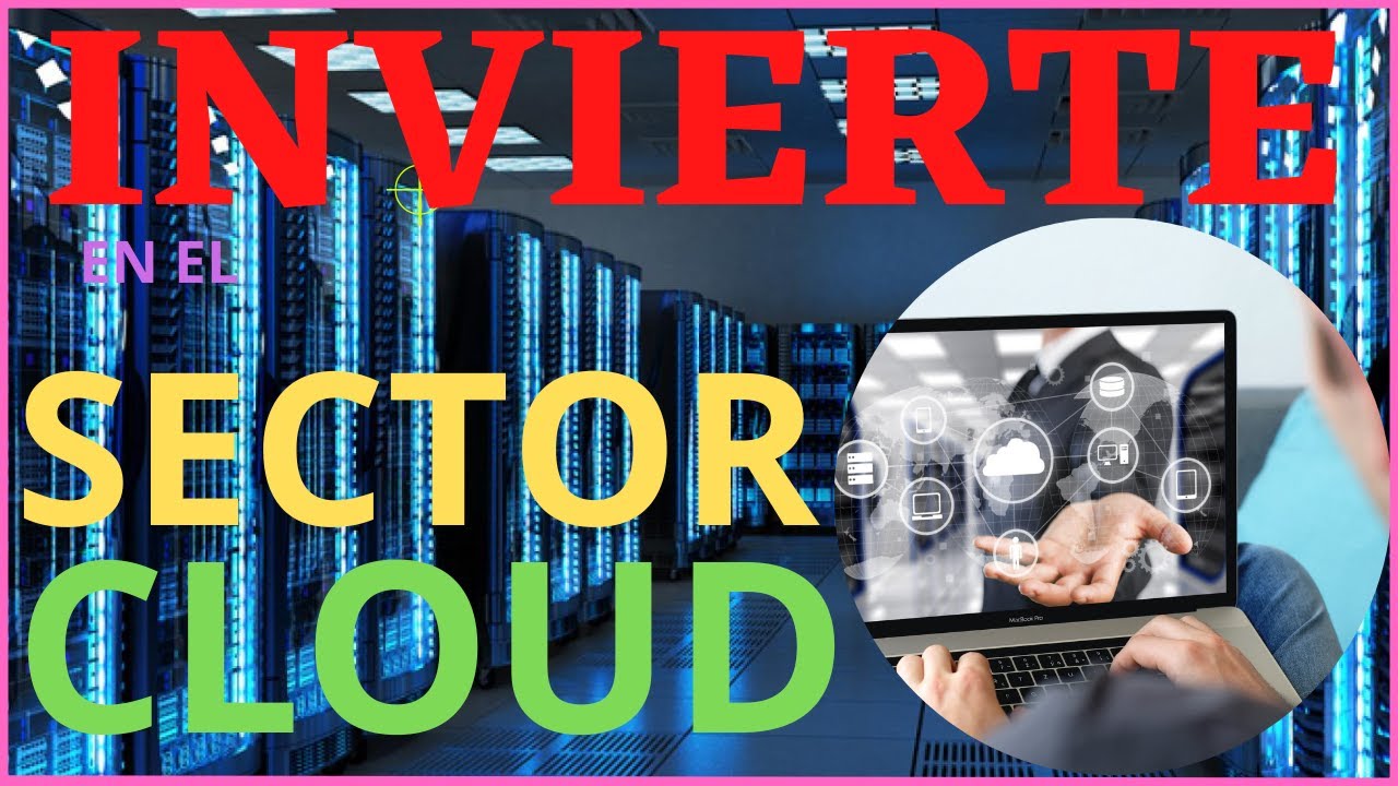 👉APRENDE Cómo ANALIZAR y VALORAR Empresas del Sector CLOUD COMPUTING para INVERTIR en Bolsa 🚀📊