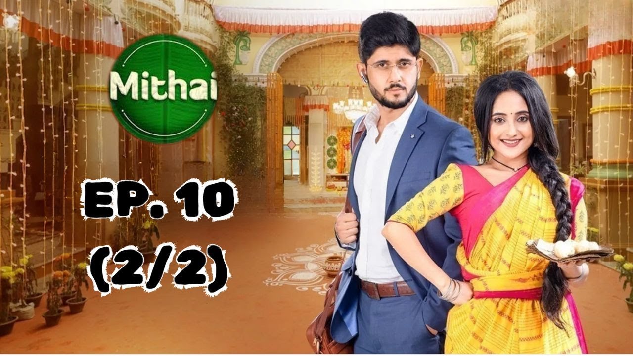 Mithai | EP. 10 (2/2) | English Dubbed