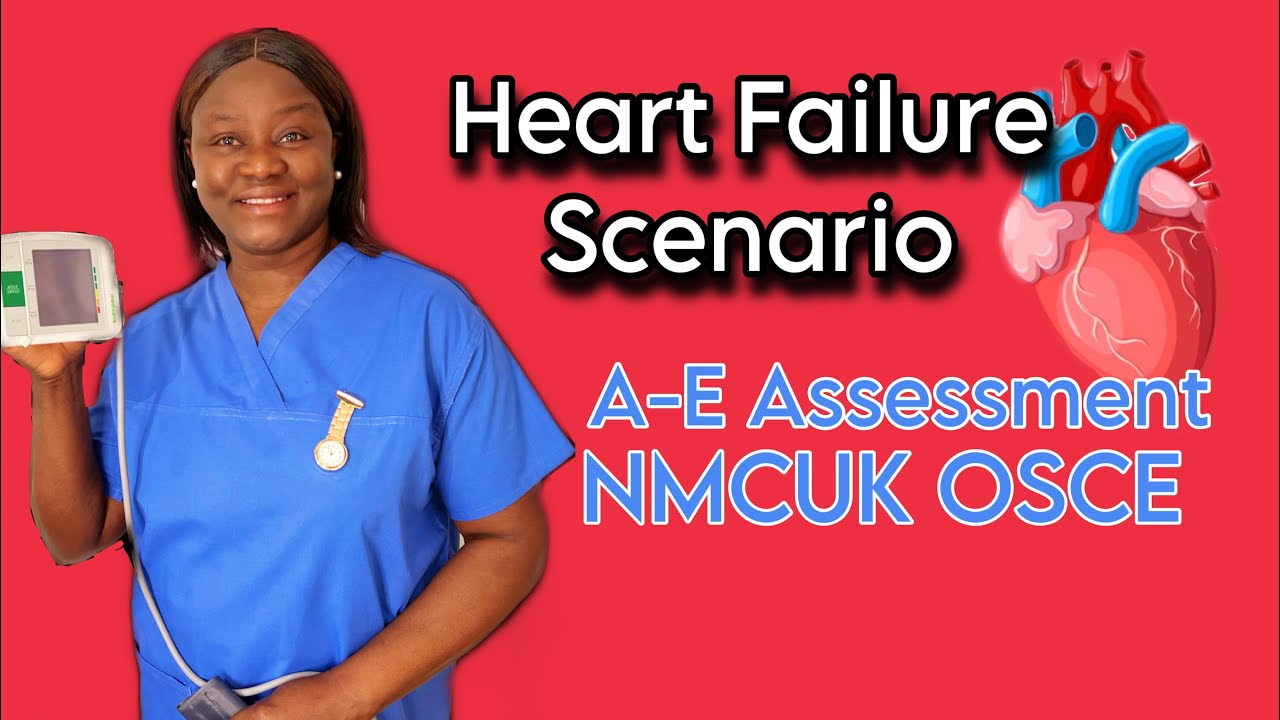 Heart Failure- Follow this guide to pass the A to E-Assessment,#nmcuk #osce #heartfailure #assess