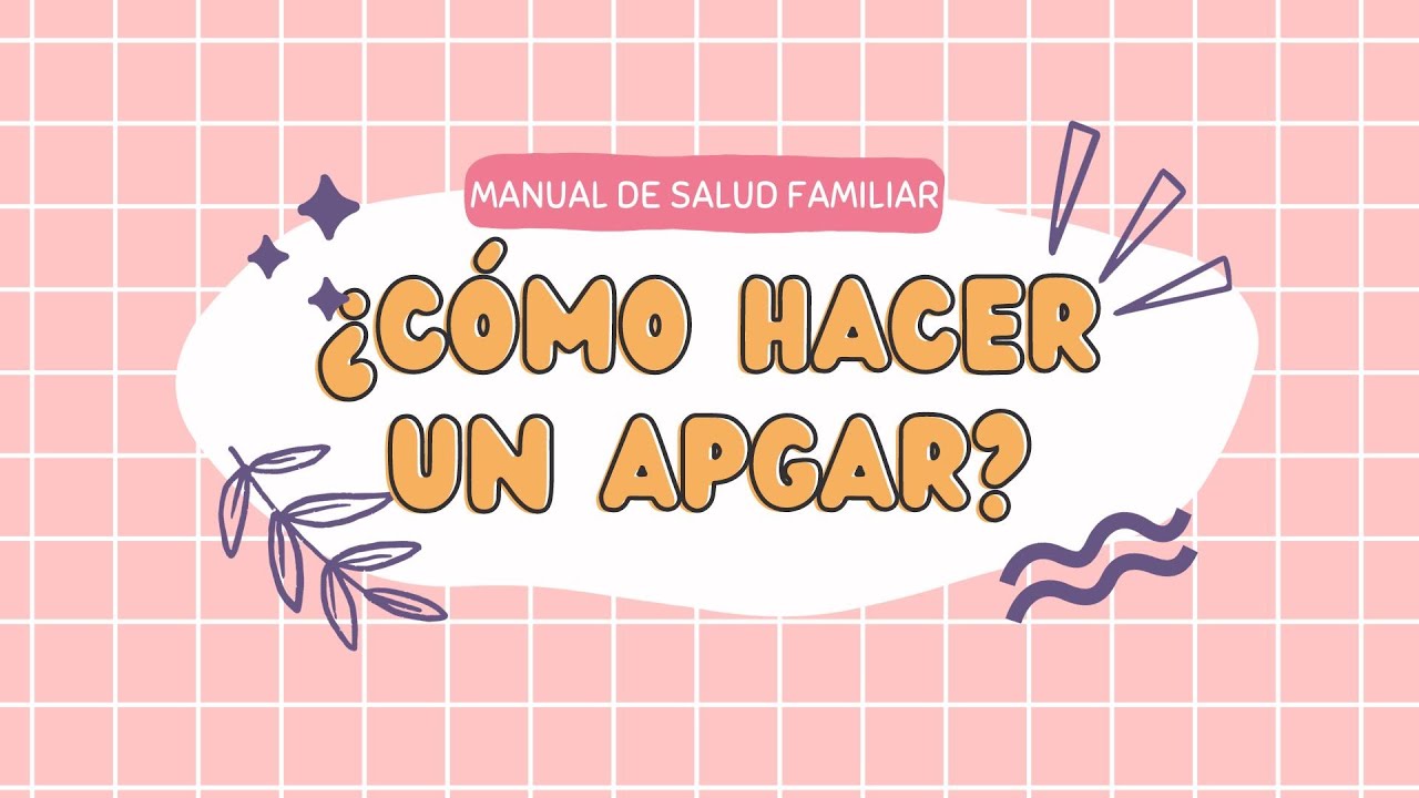 ¿Cómo hacer un APGAR Familiar?