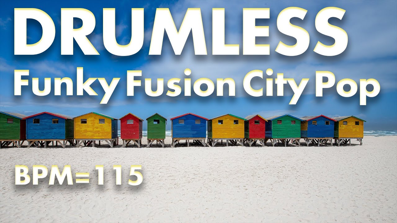 Funky Fusion City Pop -Drumless Track- / /BPM=115