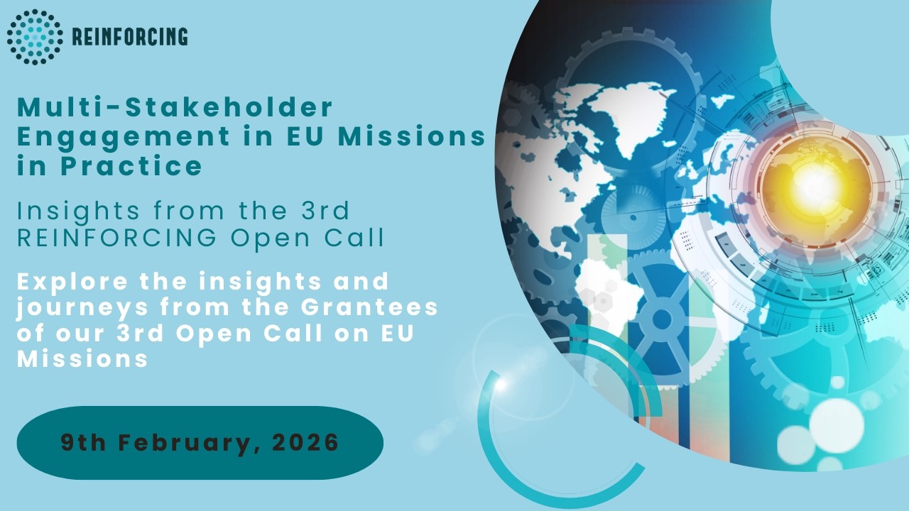 Multi-Stakeholder Engagement in EU Missions. Insights from REINFORCING 3rd Open Call. Final Webinar