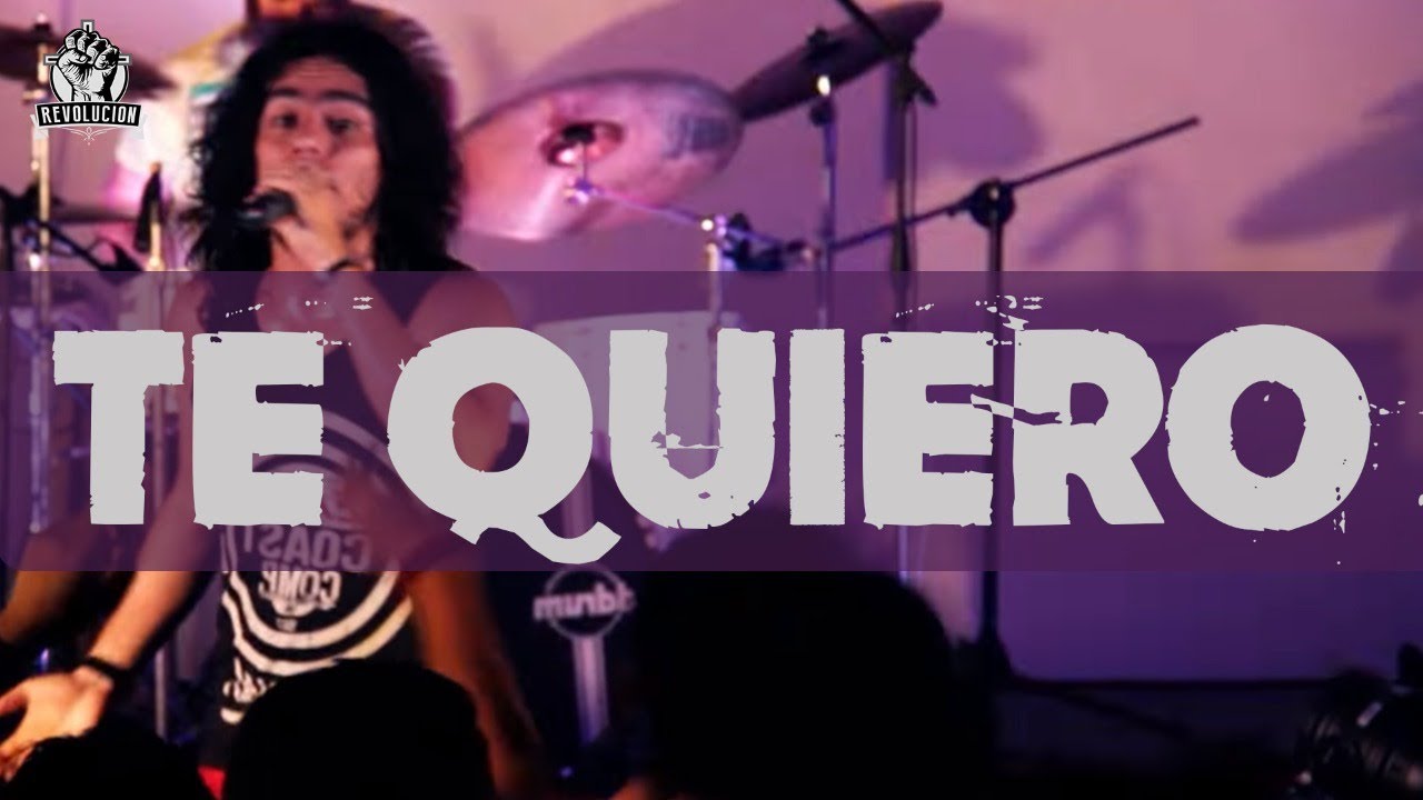 REVOLUCIÓN - TE QUIERO (en vivo )