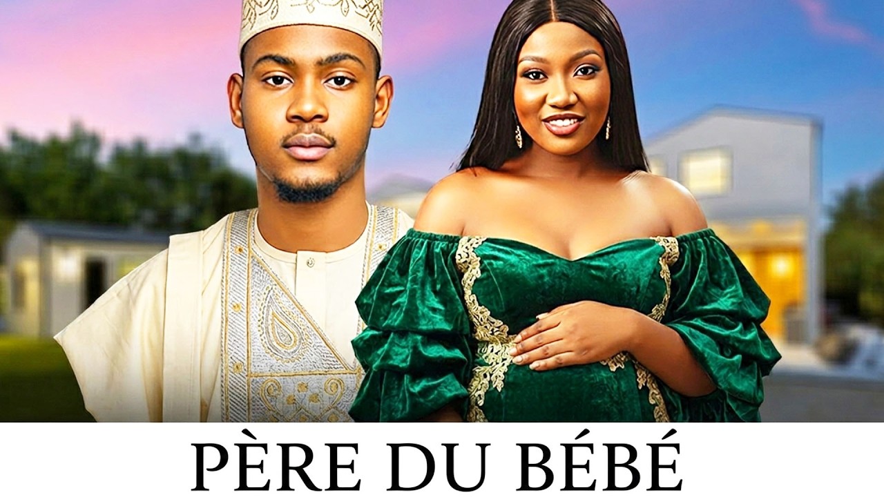 PÈRE DU BÉBÉ (Clinton Joshua ,Chinenye Nnebe) :Film Nigerian En Francais Complete