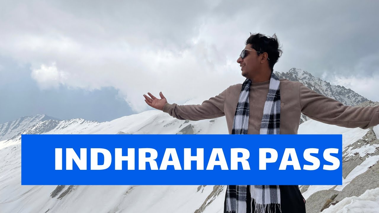 Indrahar pass trek ( Life Risk Trek for me amazing experience )