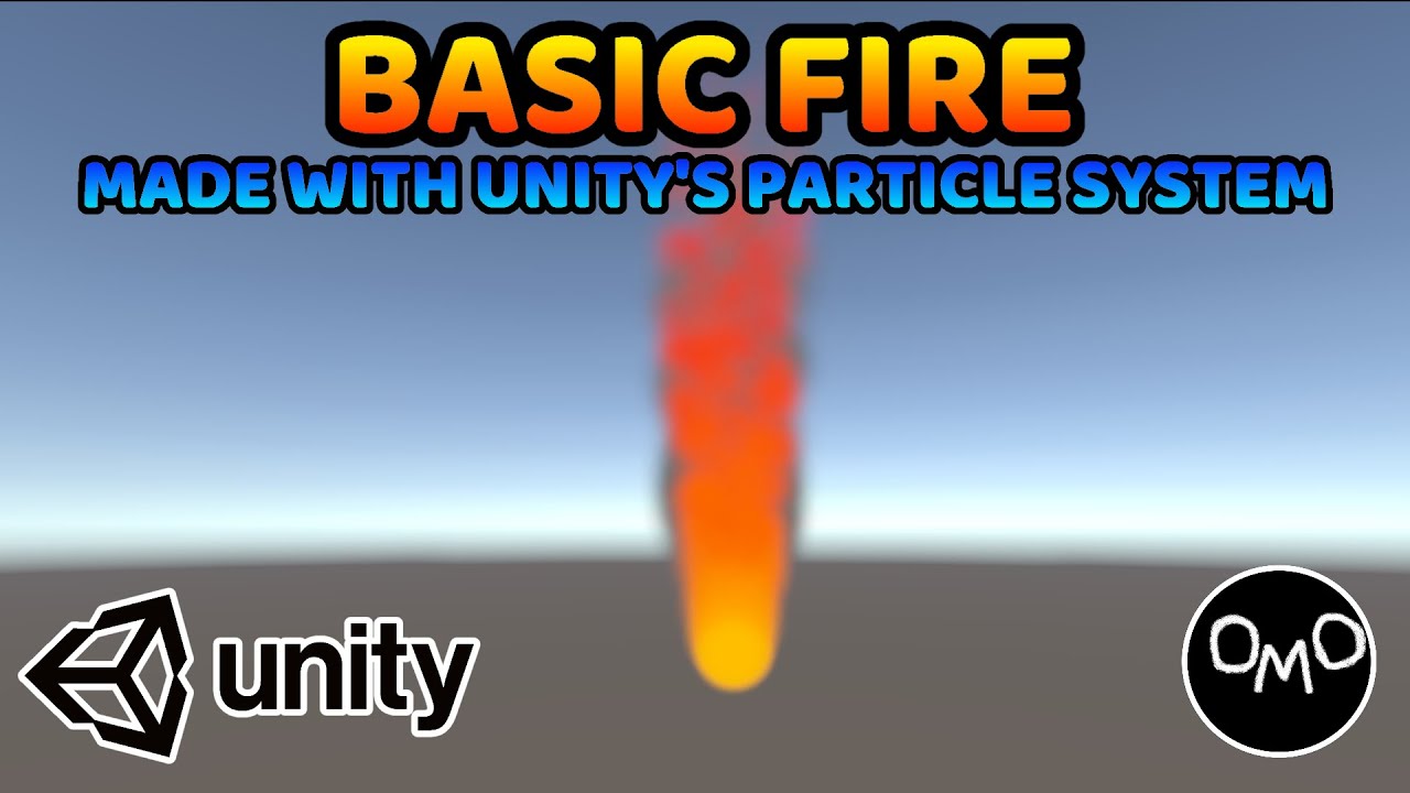 How to Make Basic Fire Using Unity's Particle System - Unity Tutorial