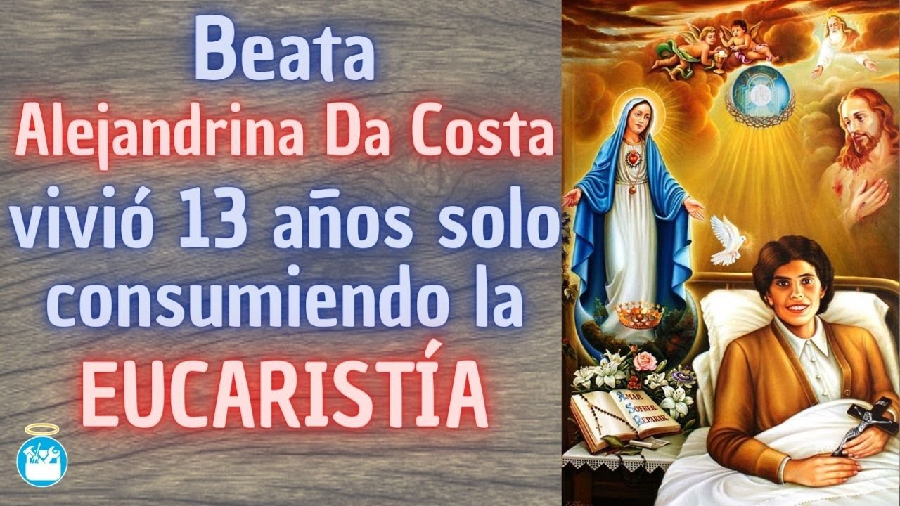 5 Datos sobre la Beata Alejandrina Da Costa que vivi&oacute; solo de la Eucaristia durante 13 a&ntilde;os
