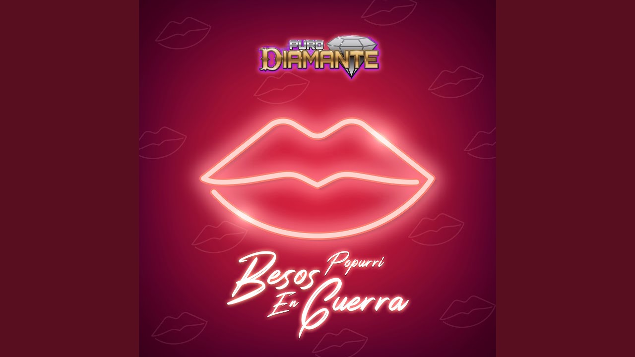 Popurrí Besos En Guerra