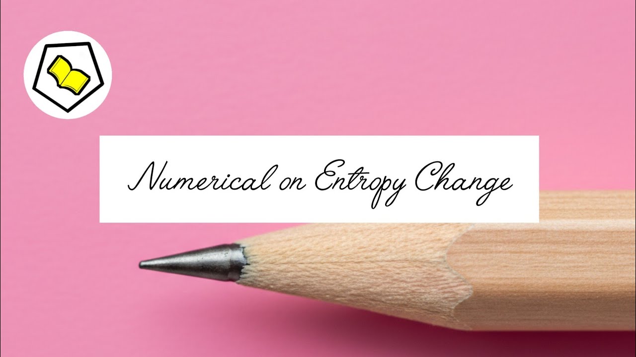 Example 13 | Part 1 | Calculate the entropy change for the process