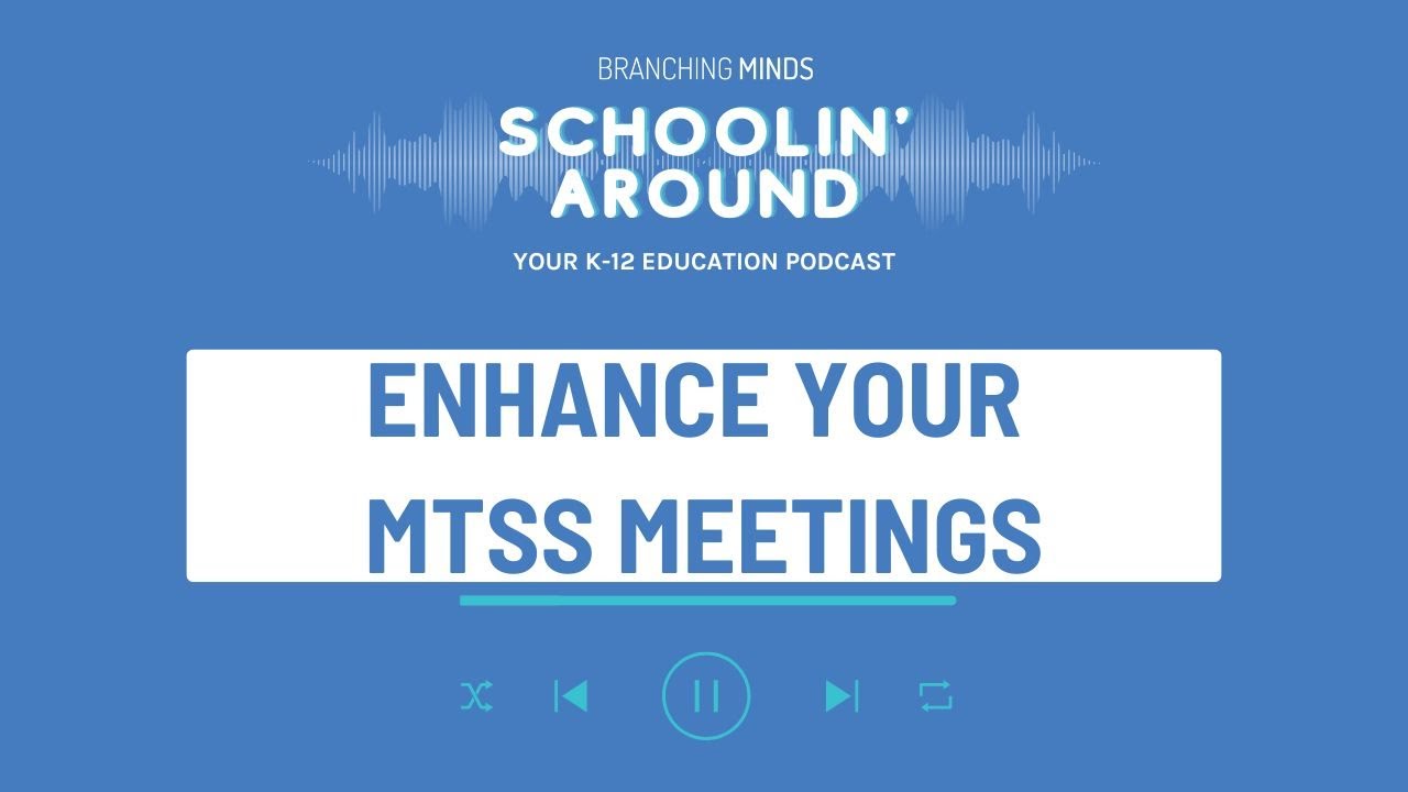 Make Your MTSS Meetings Better 