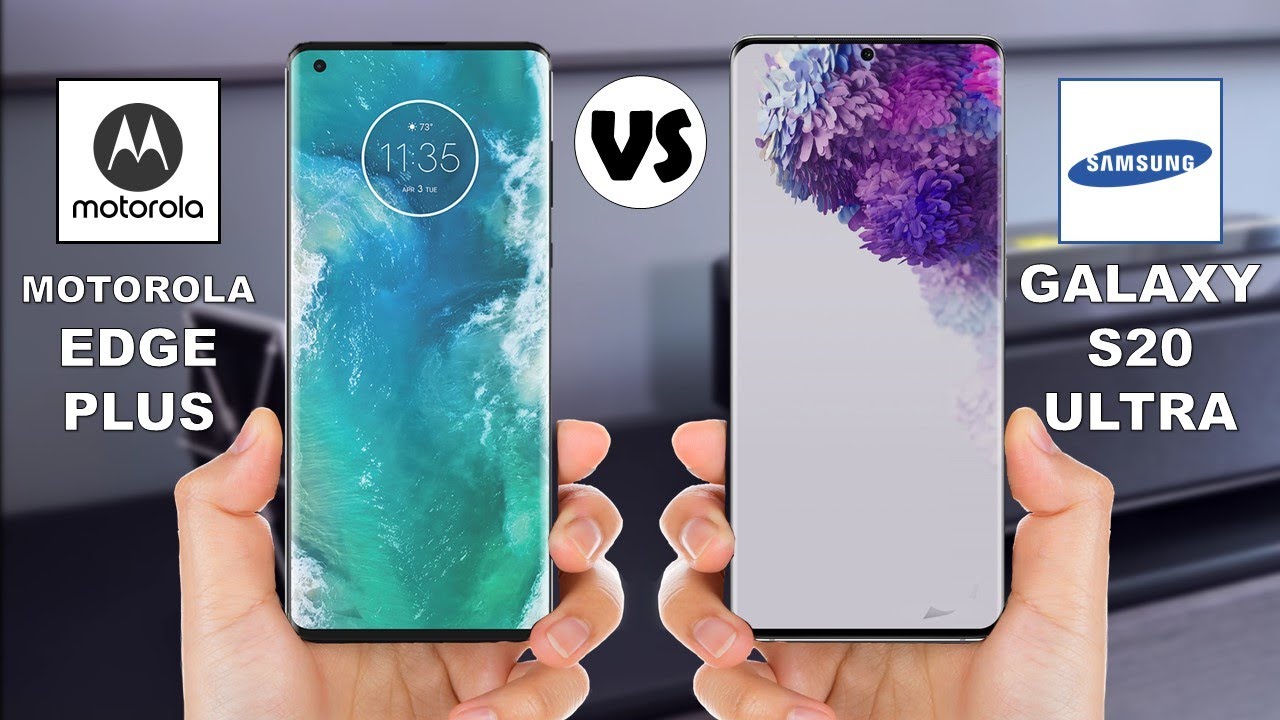 Motorola Edge Plus vs Samsung Galaxy S20 Ultra