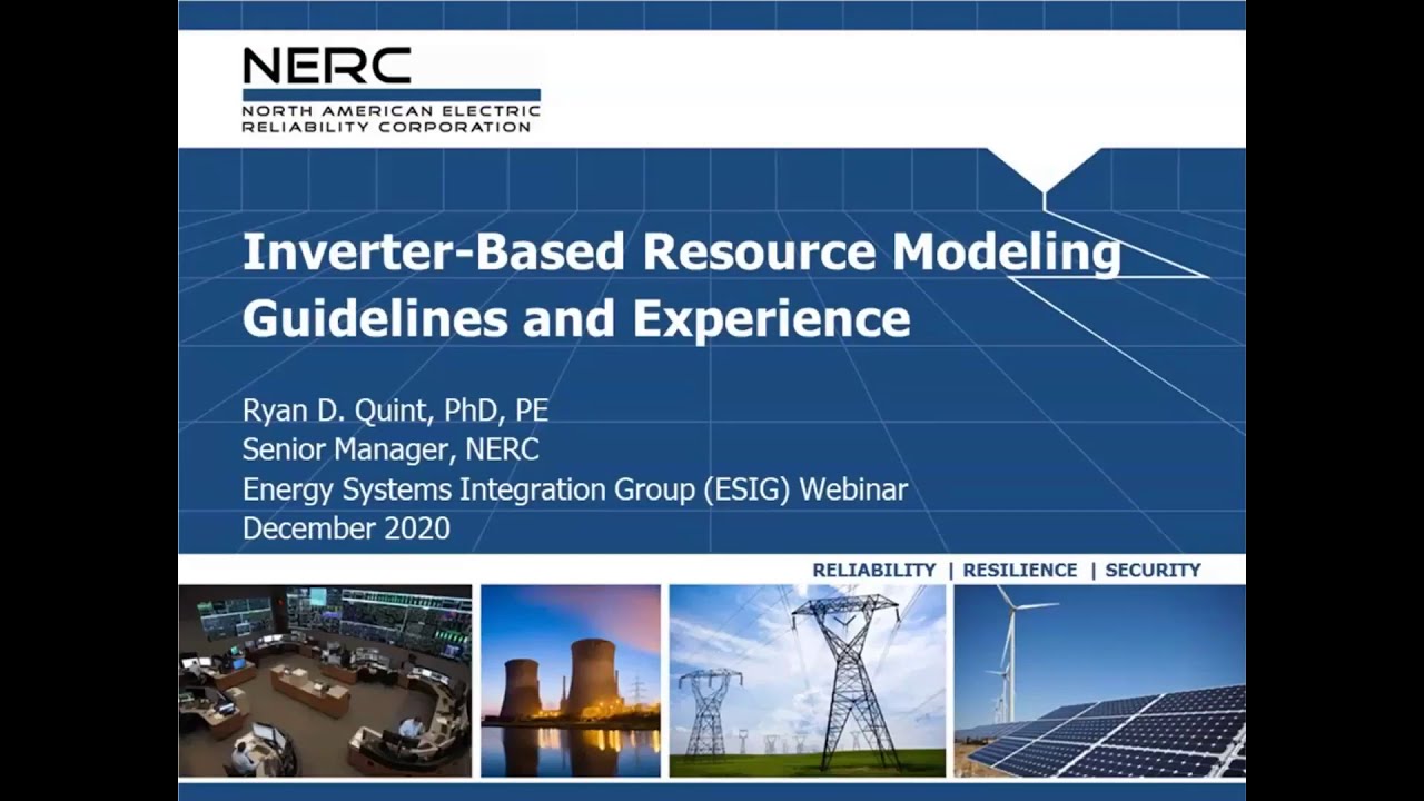 Webinar: NERC Update on IBR Modeling Guidelines and Experience