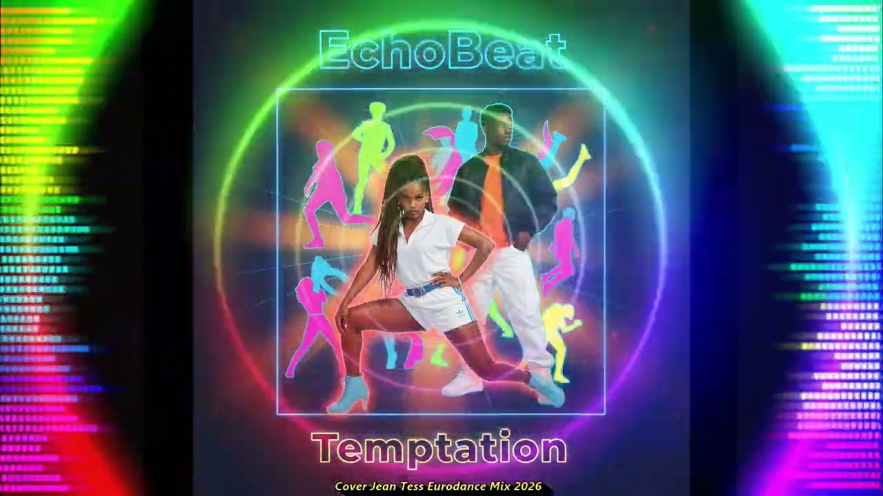 EchoBeat - Temptation (Cover Jean Tess Eurodance Mix 2026)