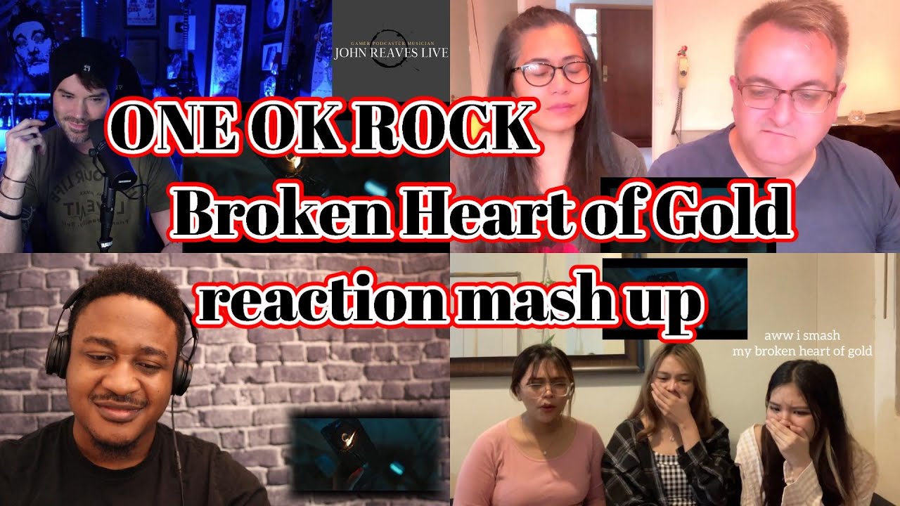 ONE OK ROCK　Broken Heart of Gold　Reaction Mash Up!