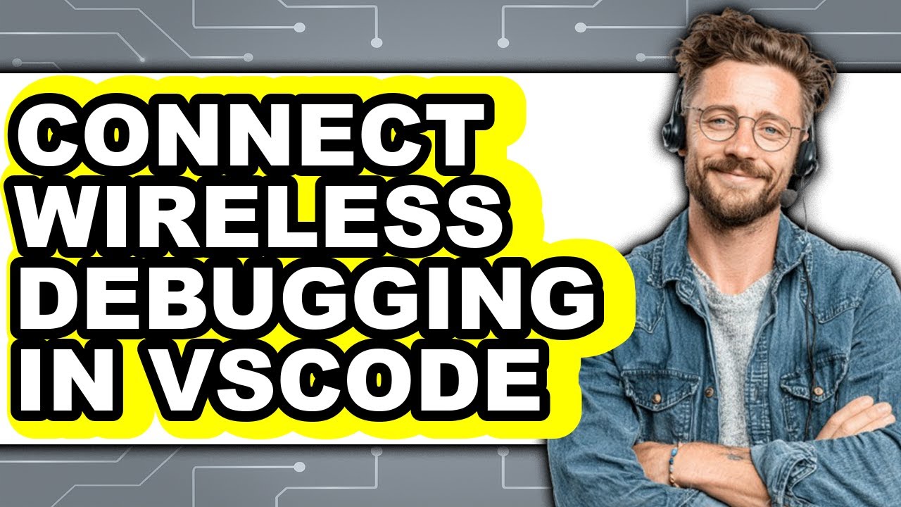 How to Connect Wireless Debugging in Vscode (updated)