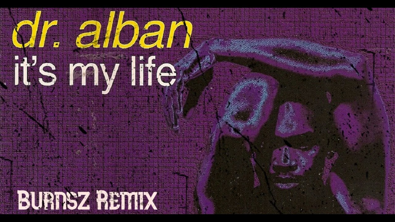 Dr. Alban - It's My Life (Burnsz Hardstyle Remix)