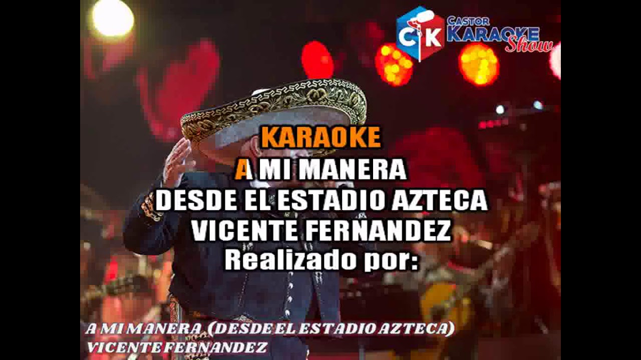 karaoke a mi manera desde el estadio azteca   vicente fernandez