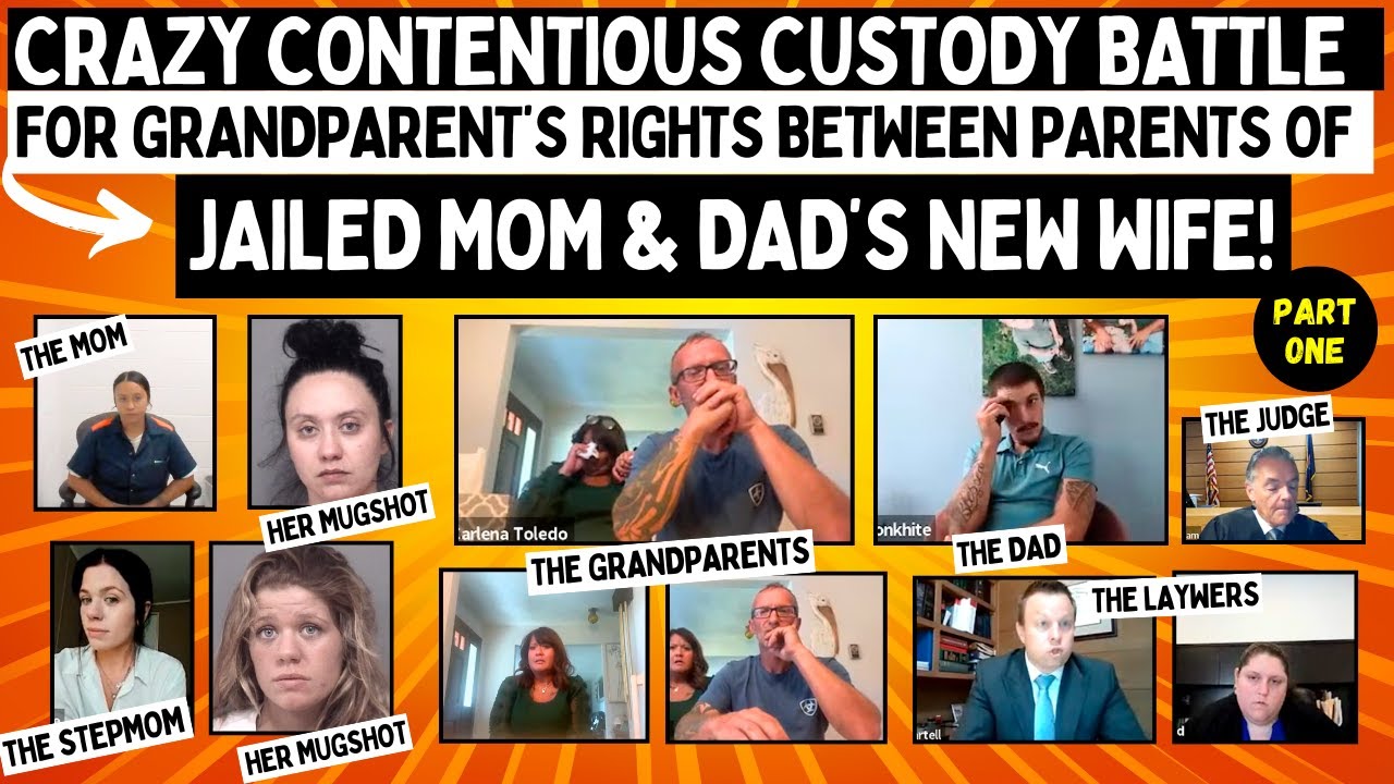 Contentious Custody Battle For Grandparent's RIGHTS Between Parents Of JAILED Mom & Dad’s New Wife!