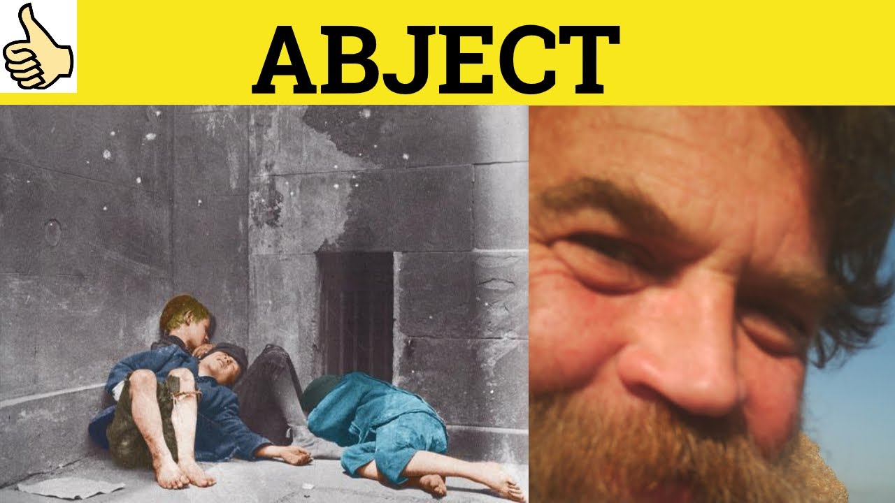 🔵 Abject - Значение Abject - Примеры Abject - Определение Abject - Словарь GRE 3500