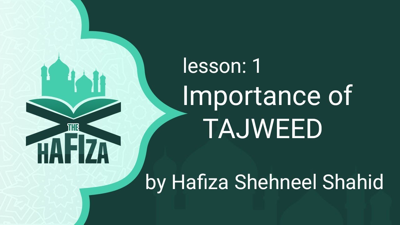 Lesson 1 - IMPORTANCE OF TAJWEED - learn QURAN in easy steps | The Hafiza