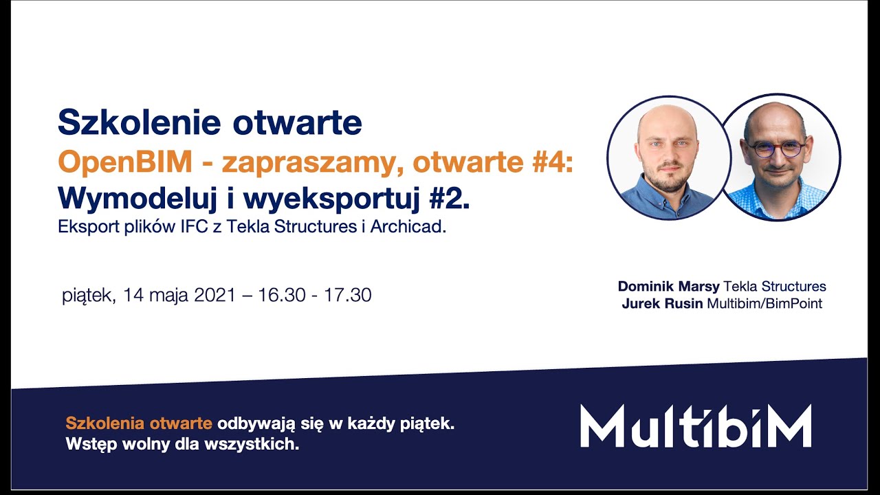 OpenBIM - zapraszamy, otwarte #4: Eksport plików IFC z Tekla Structures i Archicada.