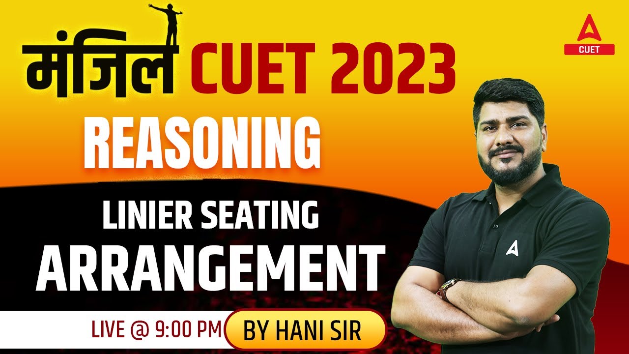 CUET 2023 | General Test | Reasoning | Linear Seating Arrangement | PART 1| By Hani Sharma Sir