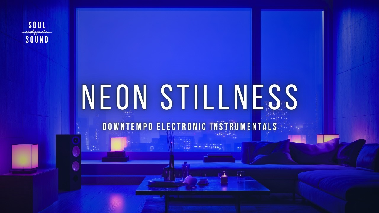 “NEON STILLNESS”  |  Downtempo Electronic & Deep Chill Instrumentals (Full Album)