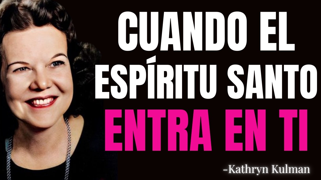 7 COSAS INCREÍBLES que Ocurren cuando el ESPIRITU SANTO entra en un Creyente | Kathryn Kuhlman