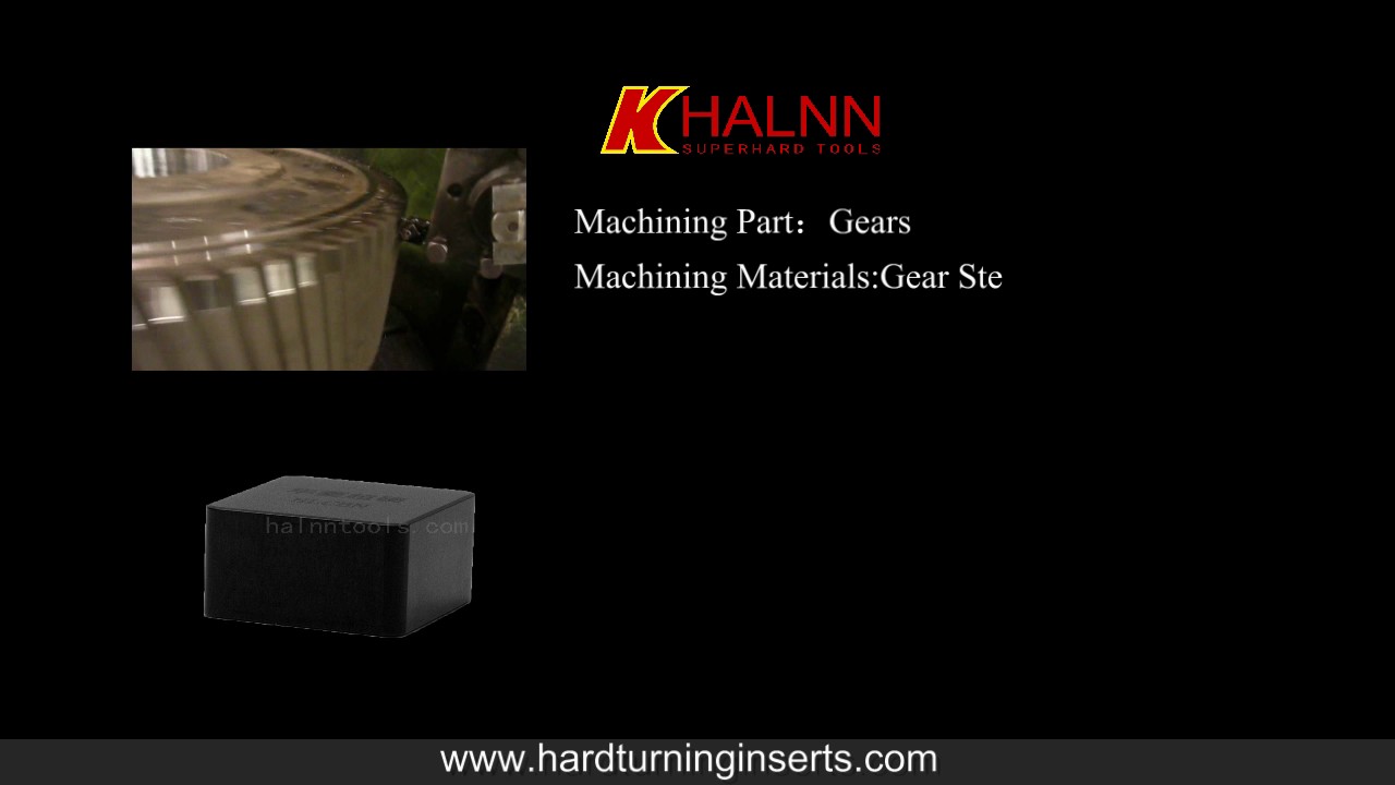 Hard Turning Large Scale Gear with Halnn solid cbn insert