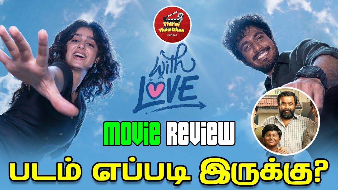 With Love Movie Review by Thirai Thamizhan | Abishan Jeevinth | Anaswara | Madhan