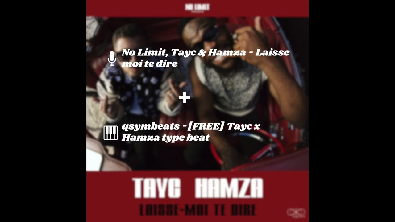 No Limit, Tayc, Hamza &ndash; Laisse moi te dire (qsymbeats Mix)