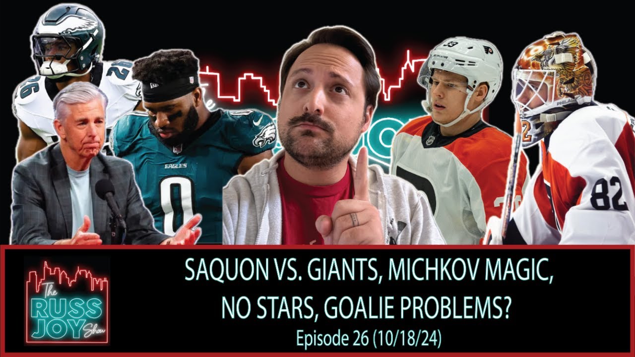 Saquon vs. Giants, Michkov Magic, No Stars, Fedotov Concern? | Ep. 26 | 10/18/24 | The Russ Joy Show