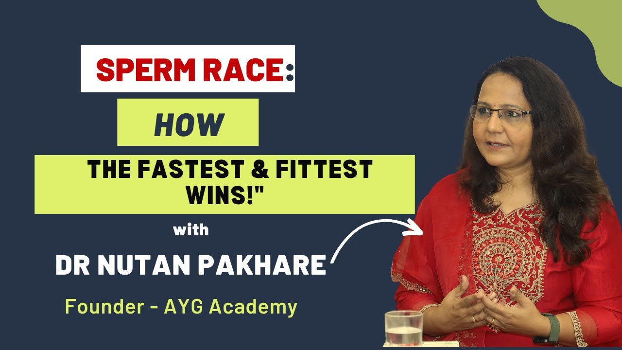The Incredible Sperm Race: How the Fittest Sperm Wins! 🚀I Dr Nutan Pakhare @AYGAcademy