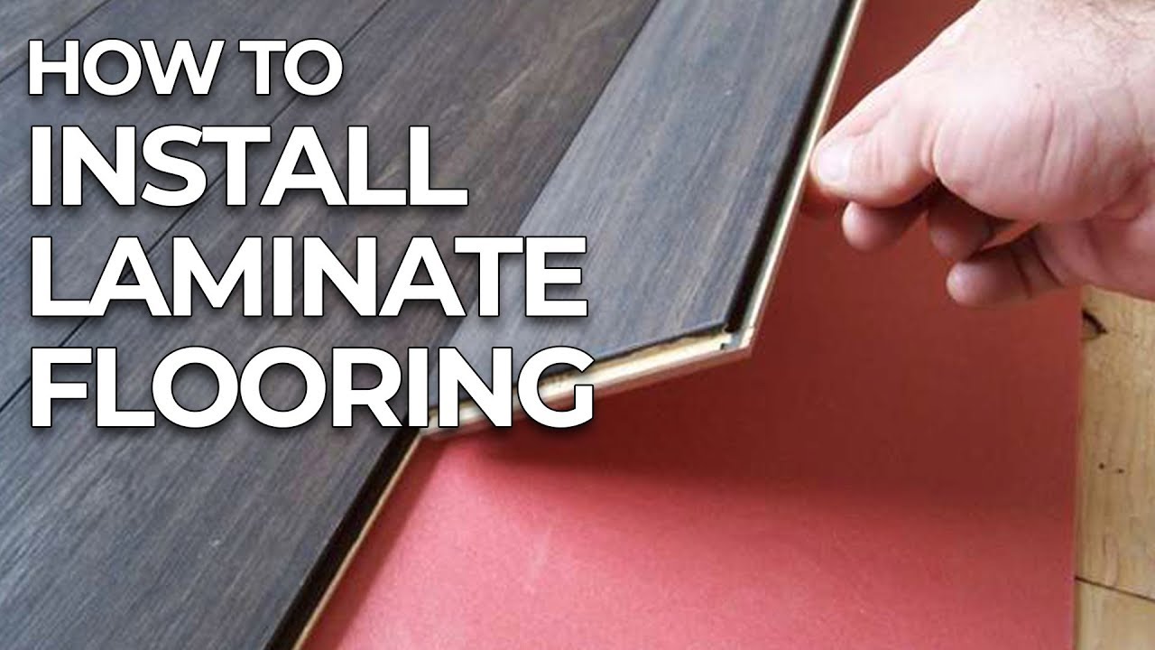 HOW TO INSTALL LAMINATE FLOORING