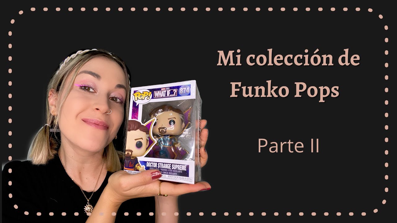Mi colección de Funko Pops [Parte 2] || El Multiverso de Cycy