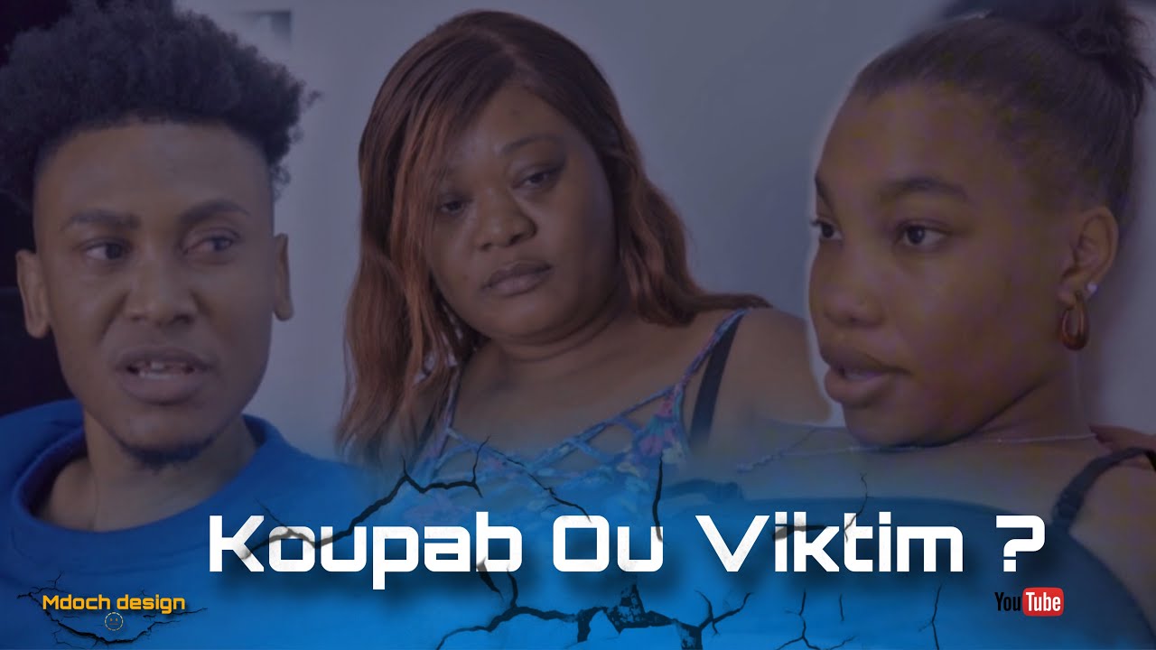 Koupab ou Viktim  (acteur Mardoche ,acteur Rocher, acteur Junior, actrice Valdy ,actrice Didine)