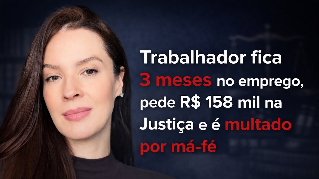 Trabalhou 3 meses e foi multado por má fé