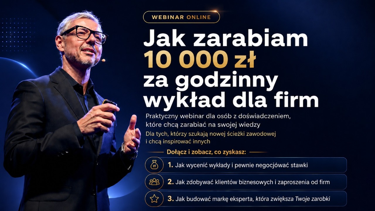 Jak zamienić swoją wiedzę w wykład, za kt&oacute;ry firmy płacą 10 000 zł