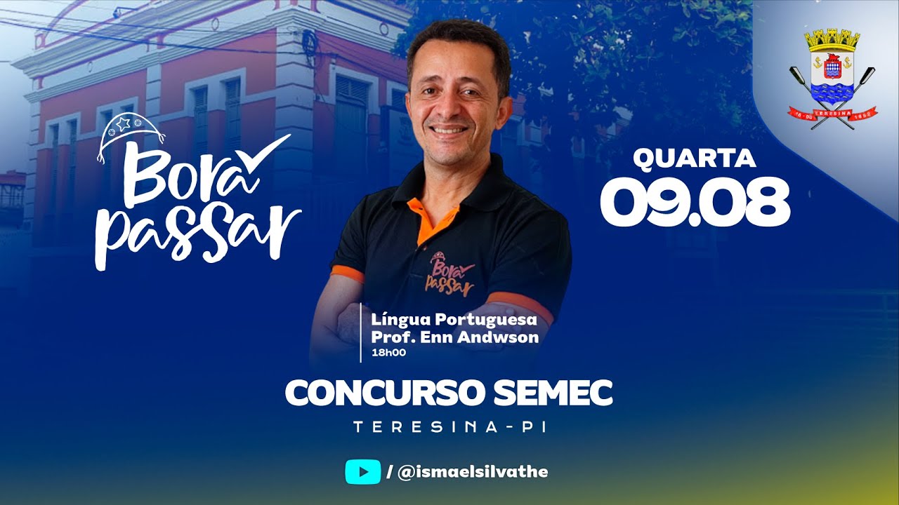 #BoraPassar - Aula 09/08/2023 - Concurso SEMEC Teresina - Professores e demais Cargos