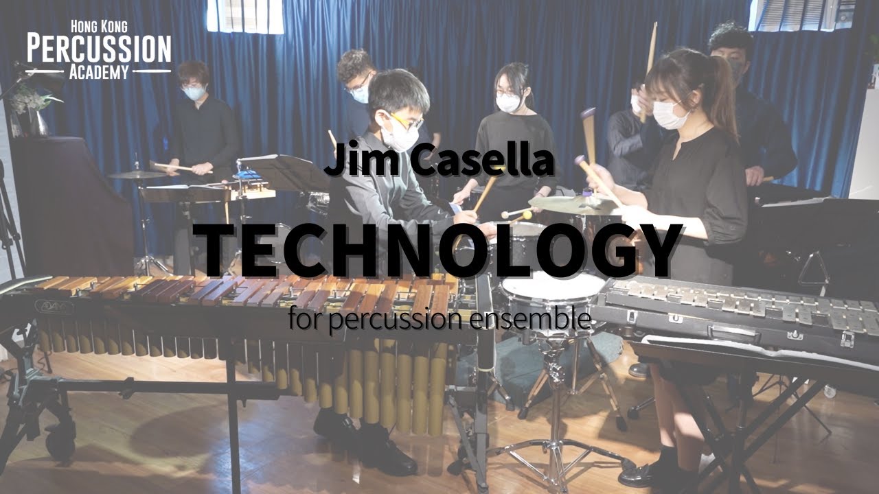 Technology by Jim Casella  | Hong Kong Percussion Academy Youth Percussion Group