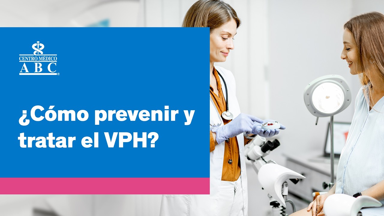 &iquest;C&oacute;mo prevenir y tratar el VPH?